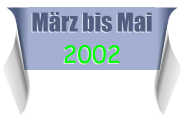 Mrz bis Mai 2002