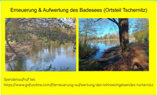 Spendenaufruf bei: https://www.gofundme.com/f/erneuerung-aufwertung-des-lohnteichgelaendes-tschernitz
